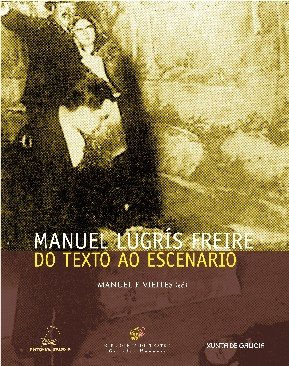 Manuel lugris freire do texto ao escenario, de Vieites, Manuel F. | portada del libro