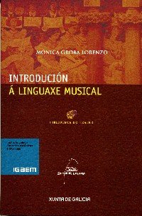 Introducion a linguaxe musical, de Groba Lorenzo, Monica | portada del libro