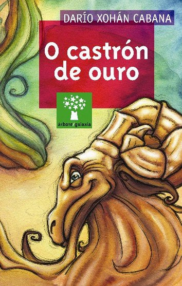Castron de ouro, o, de Cabana, Dario Xohan | portada del libro