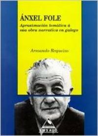 Ánxel Fole. Aproximación temática á súa obra narrativa en galego, de Requeixo Cuba, Armando | portada del libro