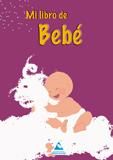 Mi libro de bebé, de López Martínez, Cruz | portada del libro