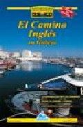 El Camino Inglés en Galicia, de Santos Díaz, Xosé Manoel | portada del libro