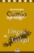 Dicionario Cumio da Lingua Galega, de Varios autores | portada del libro