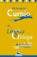Dicionario Cumio da Lingua Galega Secundaria e Bacharelato, de Varios autores | portada del libro