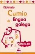 Dicionario Cumio da Lingua Galega Primaria, de Varios autores | portada del libro