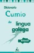 Dicionario Cumio da Lingua Galega Básico, de Varios autores | portada del libro