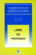 Exercicios de Lingua Galega. Libro do profesor, de Feixó Cid, Xosé | portada del libro