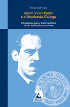 Antón Vilar Ponte e a Academia Galega, de Ínsua, Emilio Xosé | portada del libro