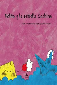 Polito y la estrella Cochina, de Sánchez Sempere, Mayte | portada del libro