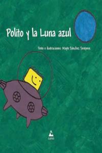 Polito y la Luna azul, de Sánchez Sempere, Mayte | portada del libro