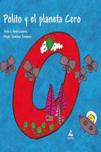 Polito y el planeta Cero, de Sánchez Sempere, Mayte | portada del libro