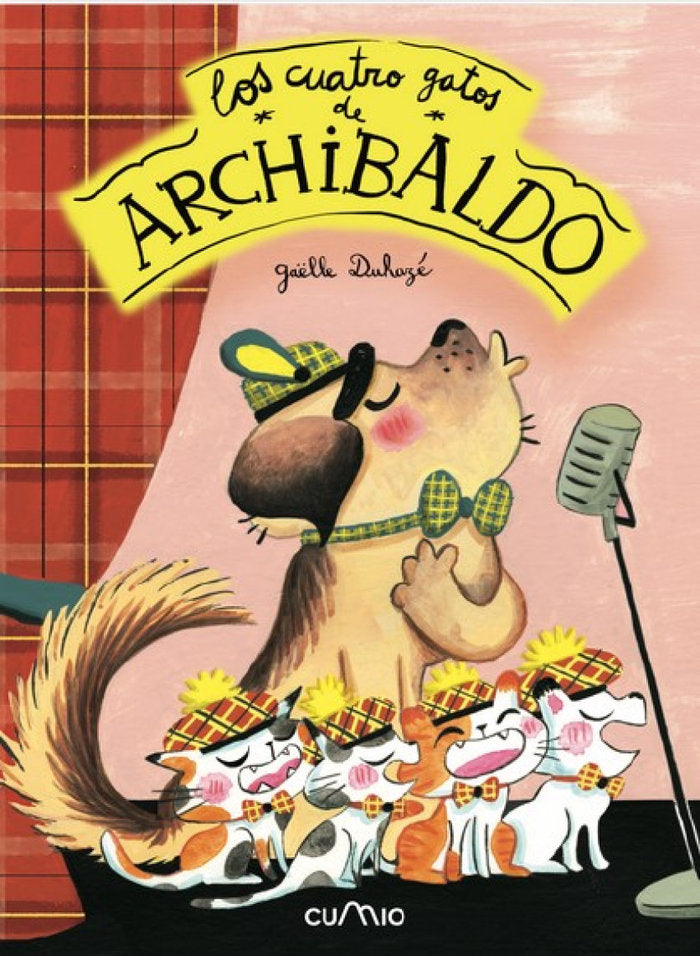 LOS CUATRO GATOS DE ARCHIBALDO, de DUHAZE, GAELLE | portada del libro