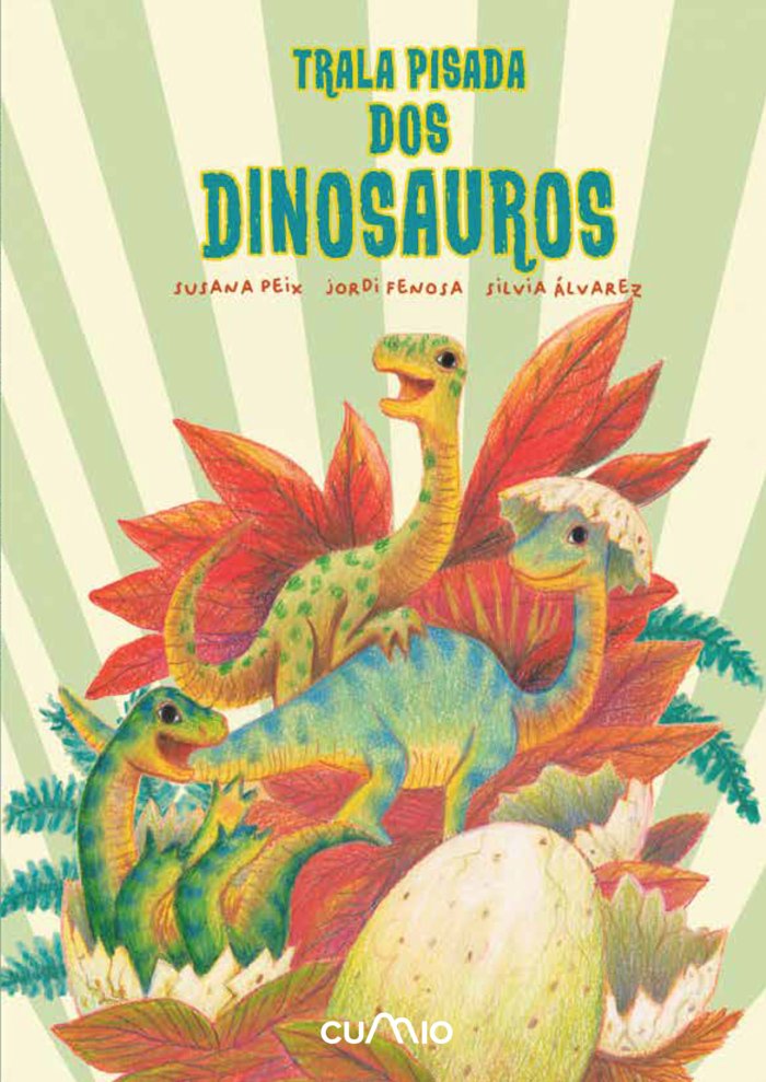 Trala pisada dos dinosauros, de PEIX CRUZ, SUSANA | portada del libro