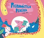 PTERODACTILA PEREIRA, de Lirios Bou | portada del libro