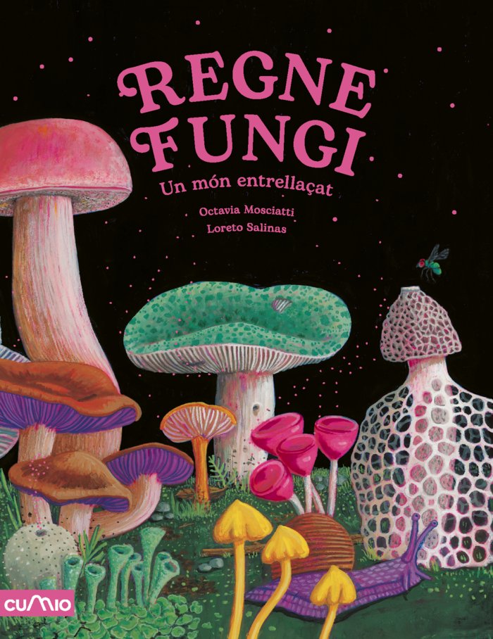REGNE FUNGI: UN OON ENTRELLAÇAT, de MOSCIATTI, OCTAVIA | portada del libro