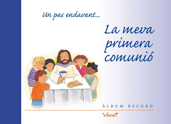 Un pas endavant... La meva primera comunió, de Codina i Farrés, Josep | portada del libro