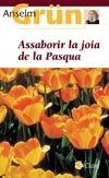 Assaborir la joia de la Pasqua, de GRÜN, ANSELM | portada del libro