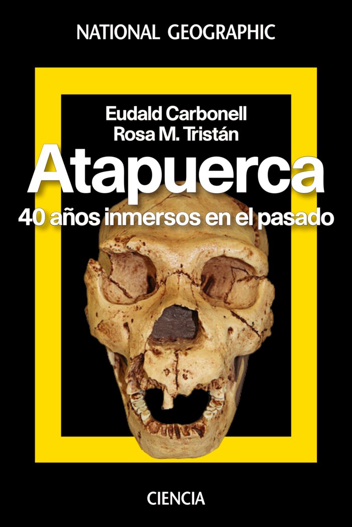 Atapuerca. 40 años inmersos en el pasado, de Carbonell Roura, Eudald | portada del libro