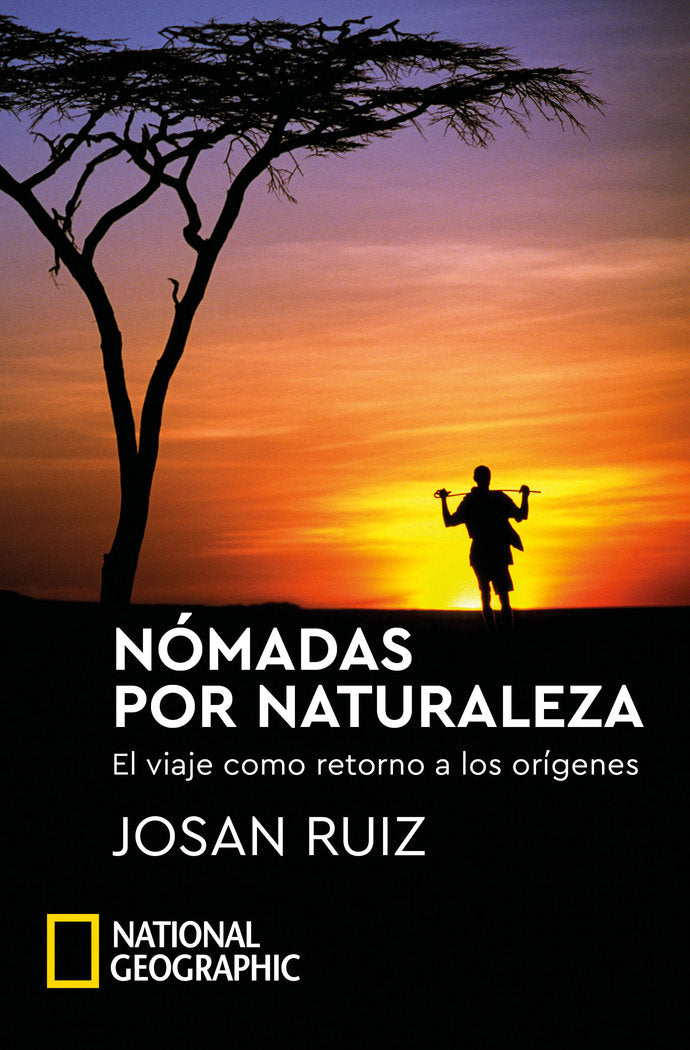 NOMADAS POR NATURALEZA, de RUIZ, JOSAN | portada del libro