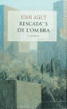 RESCATATS DE L'OMBRA, de Agut Rico | portada del libro