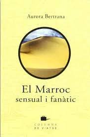 EL MARROC SENSUAL I FANATIC -Nova Edició, de Bertrana | portada del libro