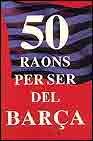 50 RAONS PER SER DEL BARÇA..., de Sierra i Fabra | portada del libro