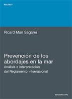Prevención de los abordajes en la mar. Análisis e interpretación del Reglamento Internacional, de RICARD MARI SAGARRA | porta
