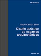 Diseño acústico de espacios arquitectónicos, de Antoni Carrion Isbert | portada del libro