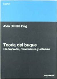 Teoría del buque. Ola trocoidal, movimietos y esfuerzos, de Olivella Puig | portada del libro