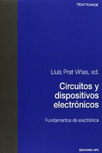 Circuitos y dispositivos electrónicos. Fundamentos de electrónica (PT), de Prat Viñas | portada del libro
