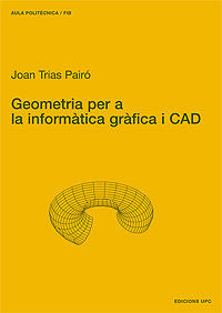 Geometria per a la informàtica gràfica i CAD, de Trias Pairó, Joan | portada del libro