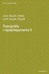Topografia i replantejaments II, de XIQUES LLITJOS, JOAN | portada del libro