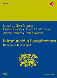 INTRODUCCIO A L'ARQUITECTURA, de SOLA-MORALES, IGNASI DE | portada del libro