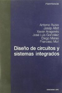 Diseño de circuitos y sistemas integrados, de Rubio Sola, Jose Antonio | portada del libro