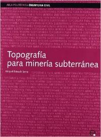 Topograf¡a para miner¡a subterránea, de ESTRUCH SERRA | portada del libro