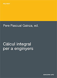 CALCUL INTEGRAL PER A ENGINYERS, de PASCUAL, PERE | portada del libro