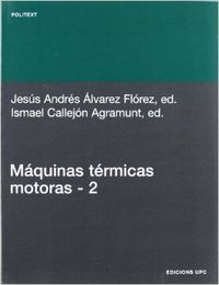 Máquinas térmicas motoras (volum II), de Alvarez Flórez, Jesús Andres | portada del libro