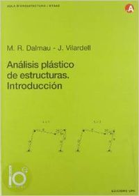 Análisis plástico de estructuras. Introducción, de DALMAU GARCIA | portada del libro