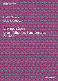 LLENGUATGES, GRAMATIQUES I AUTOMATS. CURS BASIC, de CASES MUÑOZ | portada del libro