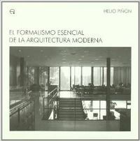 El formalismo esencial de la arquitectura moderna, de Piñón Pallares, Helio | portada del libro