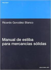 Manual de estiba para mercancias sólidas, de González Blanco, Ricardo | portada del libro