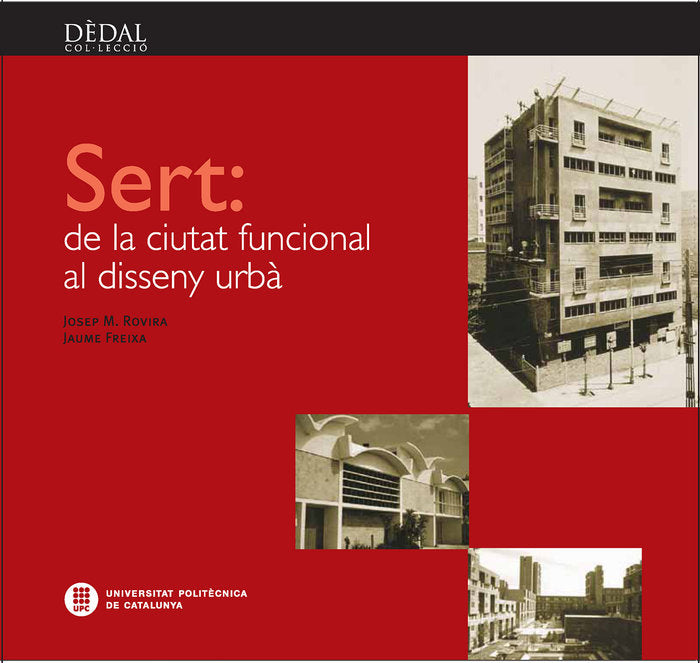 Sert, de la ciutat funcional al disseny urbà, de Rovira | portada del libro