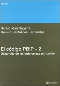 El código PBIP. 2. Desarrollo de las ordenanzas portuarias, de Marí Sagarra | portada del libro