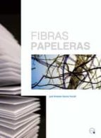 Fibras papeleras, de J. ANTONIO GARCIA | portada del libro