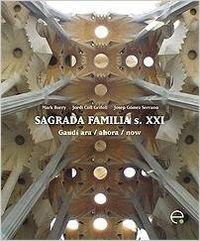Sagrada Fam¡lia s. XXI. Gaud¡ ara / ahora / now, de GOMEZ SERRANO | portada del libro