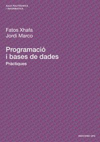 Programació i bases de dades, de Xhafa, Fatos | portada del libro
