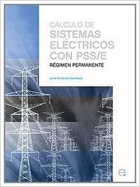 Cálculo de sistemas eléctricos con PSS. Régimen permanente, de Gutiérrez Castillejos | portada del libro