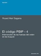 El código PBIP 4. Intervención de las fuerzas del orden en los buques, de Ricard Marí Sagarra | portada del libro