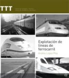 Explotación de lineas de ferrocarril, de Andres López Pita | portada del libro