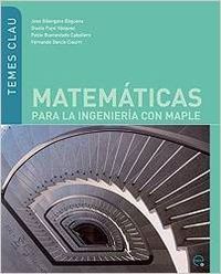 Matemáticas para la ingeniería con Maple, de Pujol Vazquez | portada del libro